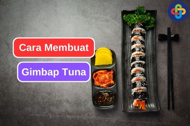 Cara Membuat Chamchi Gimbap di Rumah